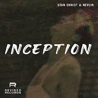Stan Christ — Inception Ft Nevlin — обложка
